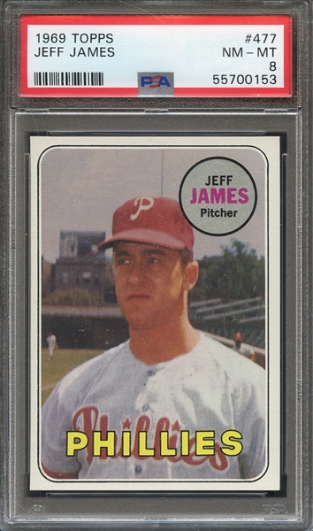 1969 TOPPS 477 JEFF JAMES  PSA NM-MT 8