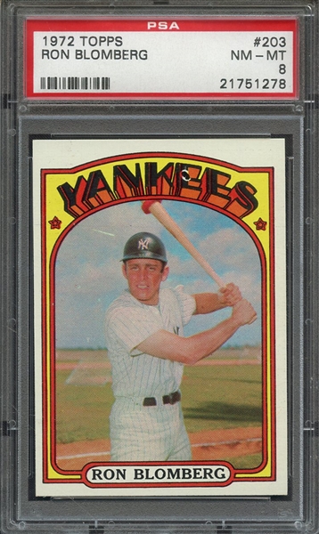 1972 TOPPS 203 RON BLOMBERG  PSA NM-MT 8