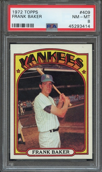1972 TOPPS 409 FRANK BAKER  PSA NM-MT 8