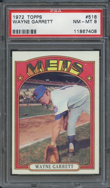 1972 TOPPS 518 WAYNE GARRETT  PSA NM-MT 8