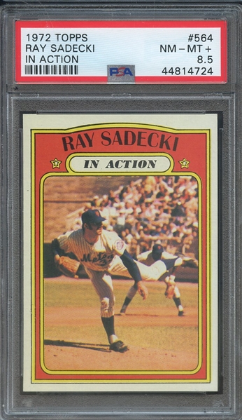 1972 TOPPS 564 RAY SADECKI IN ACTION PSA NM-MT+ 8.5