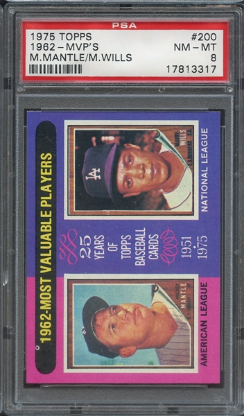 1975 TOPPS 200 1962-MVP'S M.MANTLE/M.WILLS PSA NM-MT 8