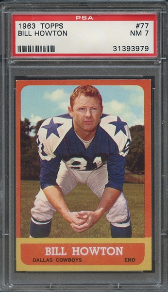 1963 TOPPS 77 BILL HOWTON  PSA NM 7