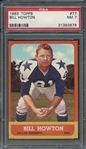 1963 TOPPS 77 BILL HOWTON  PSA NM 7
