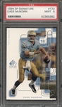 1999 SP SIGNATURE 172 CADE McNOWN  PSA MINT 9