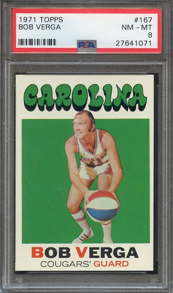 1971 TOPPS 167 BOB VERGA  PSA NM-MT 8