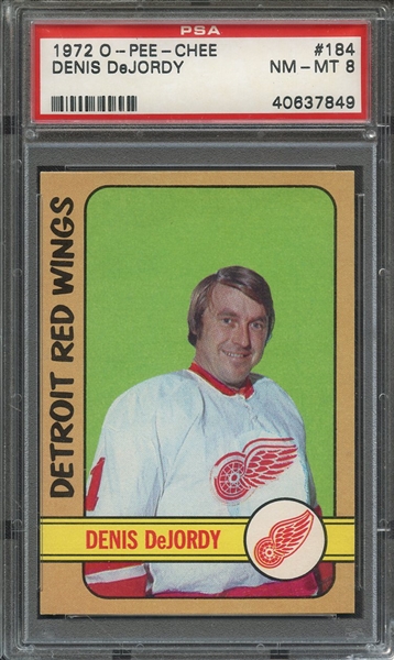 1972 O-PEE-CHEE 184 DENIS DeJORDY  PSA NM-MT 8