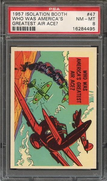 1957 ISOLATION BOOTH 47 WHO WAS AMERICA'S GREATEST AIR ACE? PSA NM-MT 8