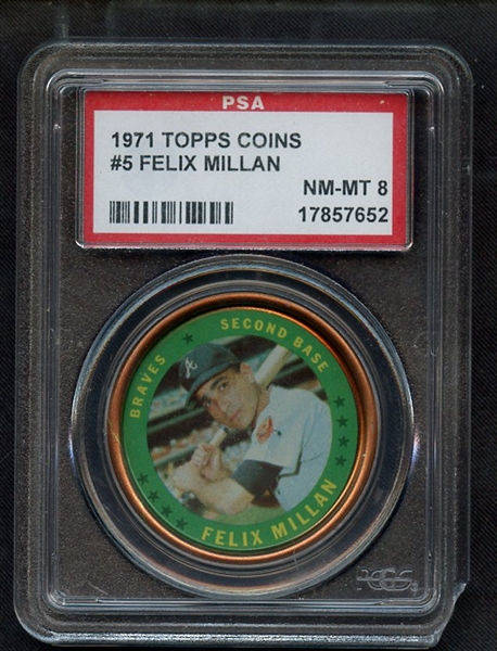 1971 TOPPS COINS 5 FELIX MILLAN  PSA NM-MT 8