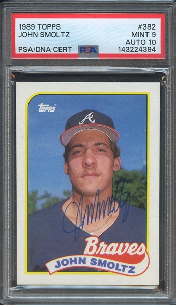 1989 TOPPS 382 SIGNED JOHN SMOLTZ PSA MINT 9 PSA/DNA AUTO 10