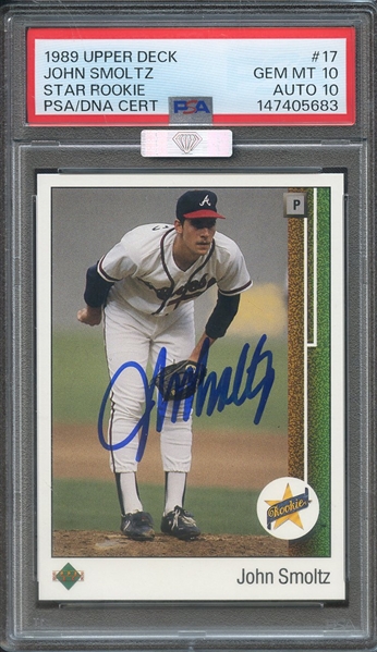 1989 UPPER DECK 17 SIGNED JOHN SMOLTZ PSA GEM MT 10 PSA/DNA AUTO 10 MBA SILVER