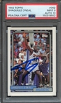 1992 TOPPS 362 SIGNED SHAQUILLE ONEAL PSA MINT 9 PSA/DNA AUTO 10