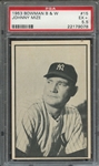 1953 BOWMAN B & W 15 JOHNNY MIZE PSA EX+ 5.5