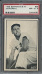 1953 BOWMAN B & W 36 JIM PIERSALL PSA NM-MT 8