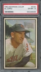 1953 BOWMAN COLOR 143 AL LOPEZ PSA EX-MT 6