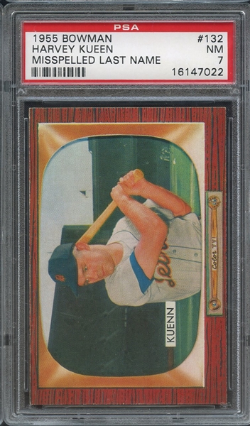 1955 BOWMAN 132 HARVEY KUEEN MISSPELLED LAST NAME PSA NM 7
