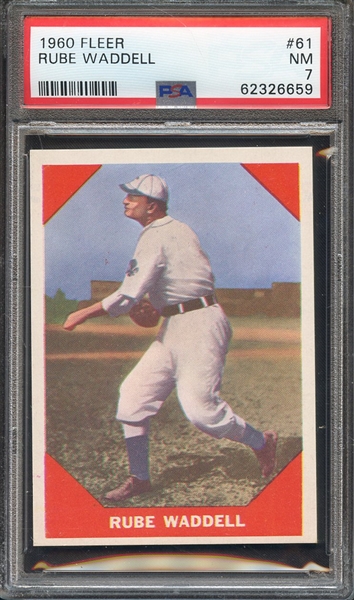 1960 FLEER 61 RUBE WADDELL PSA NM 7