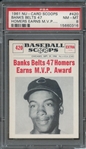 1961 NU-CARD SCOOPS 420 BANKS BELTS 47 HOMERS EARNS M.V.P.... PSA NM-MT 8