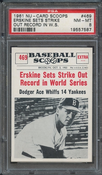 1961 NU-CARD SCOOPS 469 ERSKINE SETS STRIKE OUT RECORD IN W.S. PSA NM-MT 8