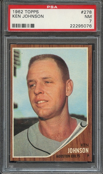 1962 TOPPS 278 KEN JOHNSON PSA NM 7