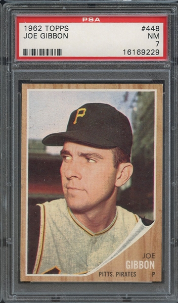 1962 TOPPS 448 JOE GIBBON PSA NM 7