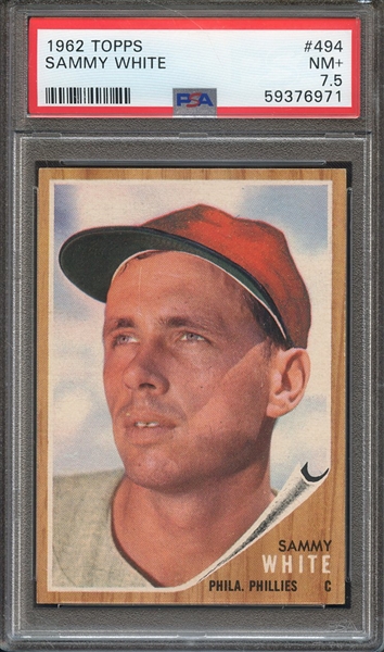 1962 TOPPS 494 SAMMY WHITE PSA NM+ 7.5