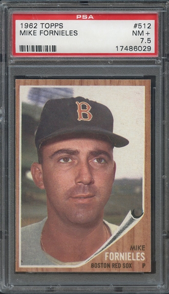 1962 TOPPS 512 MIKE FORNIELES PSA NM+ 7.5