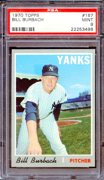 1970 TOPPS 167 BILL BURBACH PSA MINT 9