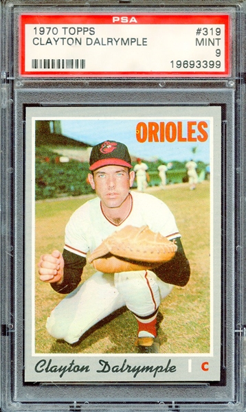1970 TOPPS 319 CLAYTON DALRYMPLE PSA MINT 9