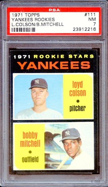 1971 TOPPS 111 YANKEES ROOKIES L.COLSON/B.MITCHELL PSA NM 7
