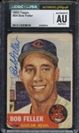 1953 TOPPS 54 SIGNED BOB FELLER CGC AUTHENTIC JSA AUTO 9
