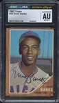 1962 TOPPS 25 SIGNED ERNIE BANKS CGC AUTHENTIC JSA AUTO 9