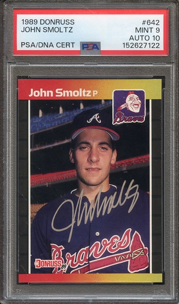 1989 DONRUSS 642 SIGNED JOHN SMOLTZ PSA MINT 9 PSA/DNA AUTO 10