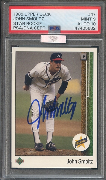 1989 UPPER DECK 17 SIGNED JOHN SMOLTZ PSA MINT 9 PSA/DNA AUTO 10 BRONZE