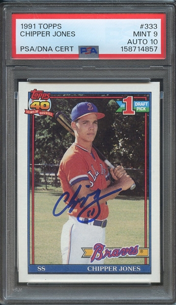 1991 TOPPS 333 SIGNED CHIPPER JONES PSA MINT 9 PSA/DNA AUTO 10