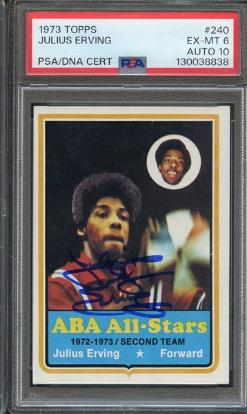 1973 TOPPS 240 SIGNED JULIUS DR. J ERVING PSA EX-MT 6 PSA/DNA AUTO 10