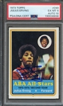 1973 TOPPS 240 SIGNED JULIUS "DR. J" ERVING PSA EX-MT 6 PSA/DNA AUTO 10