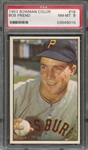 1953 BOWMAN COLOR 16 BOB FRIEND PSA NM-MT 8