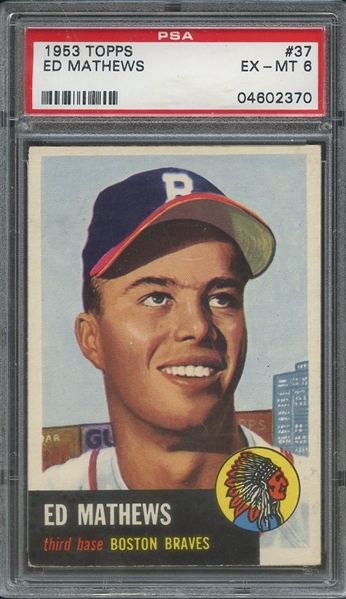 1953 TOPPS 37 ED MATHEWS PSA EX-MT 6