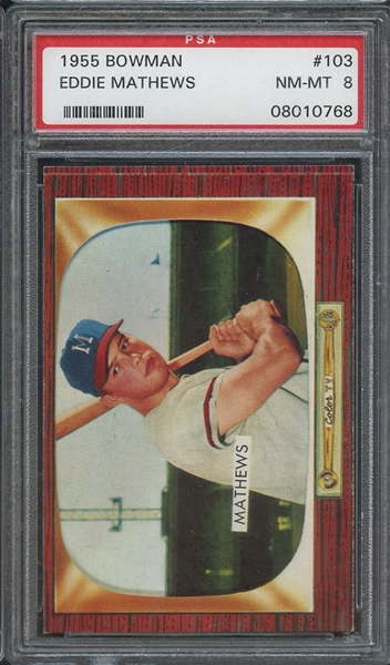 1955 BOWMAN 103 EDDIE MATHEWS PSA NM-MT 8