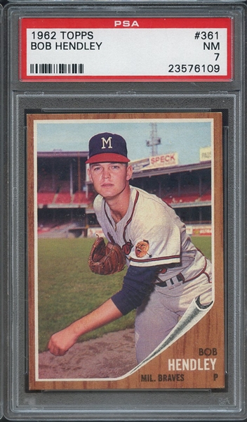 1962 TOPPS 361 BOB HENDLEY PSA NM 7