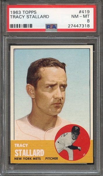 1963 TOPPS 419 TRACY STALLARD PSA NM-MT 8
