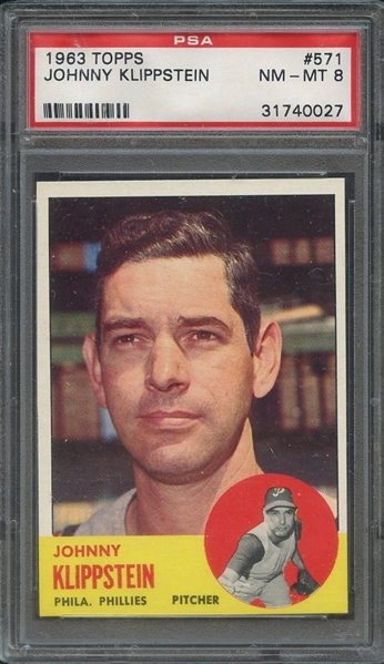 1963 TOPPS 571 JOHNNY KLIPPSTEIN PSA NM-MT 8
