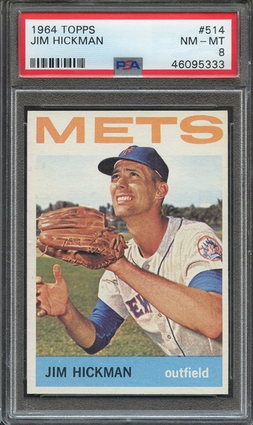 1964 TOPPS 514 JIM HICKMAN PSA NM-MT 8
