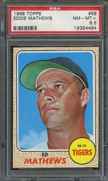 1968 TOPPS 58 EDDIE MATHEWS PSA NM-MT+ 8.5