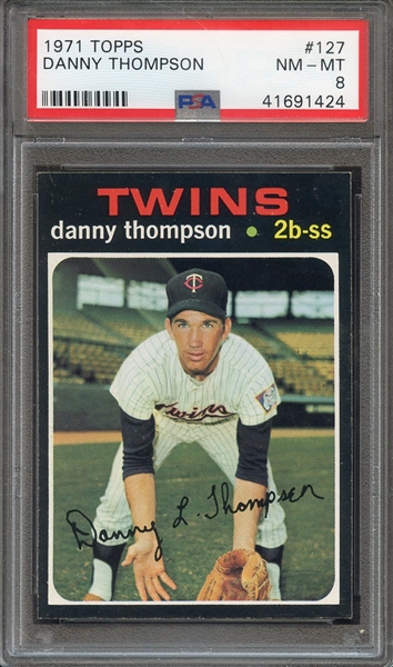 1971 TOPPS 127 DANNY THOMPSON PSA NM-MT 8