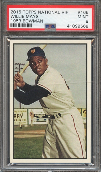 2015 TOPPS NATIONAL VIP 1953 BOWMAN 165 WILLIE MAYS 1953 BOWMAN PSA MINT 9