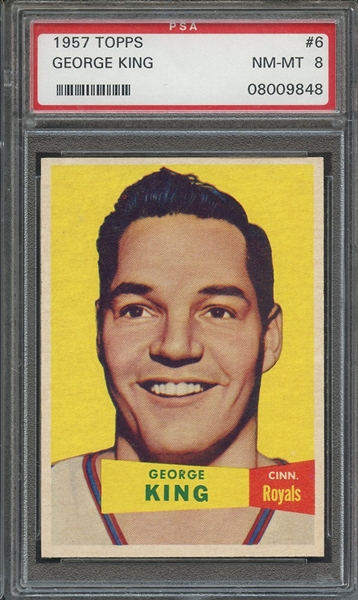 1957 TOPPS 6 GEORGE KING PSA NM-MT 8