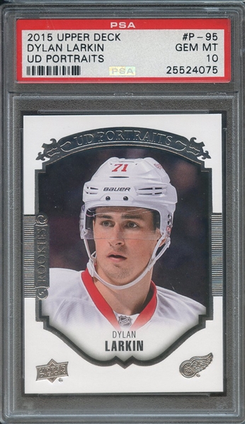2015 UPPER DECK UD PORTRAITS P-95 DYLAN LARKIN UD PORTRAITS PSA GEM MT 10