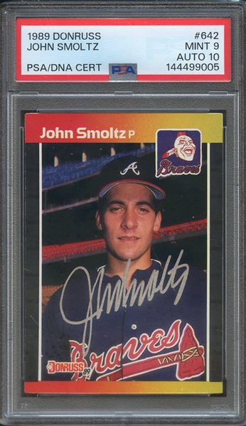 1989 DONRUSS 642 SIGNED JOHN SMOLTZ PSA MINT 9 PSA/DNA AUTO 10